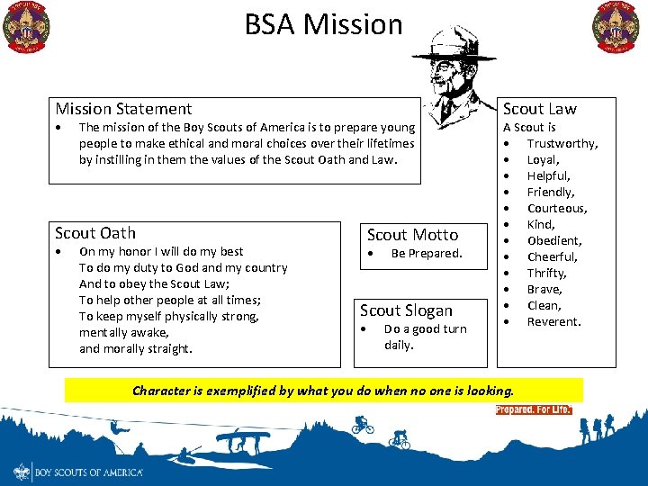 BSA Mission Statement • The mission of the Boy Scouts of America is to
