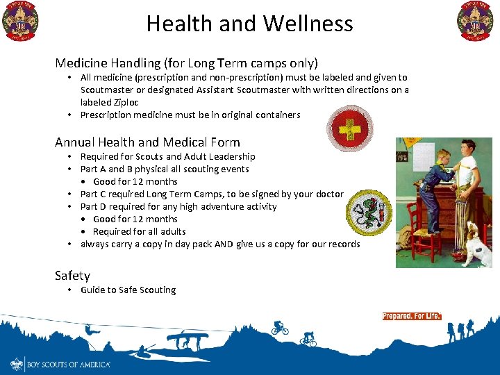 Health and Wellness Medicine Handling (for Long Term camps only) • All medicine (prescription