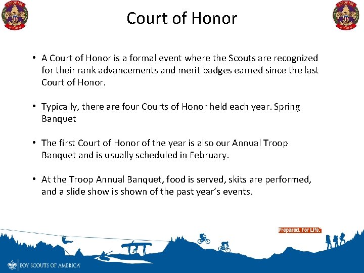 Court of Honor • A Court of Honor is a formal event where the