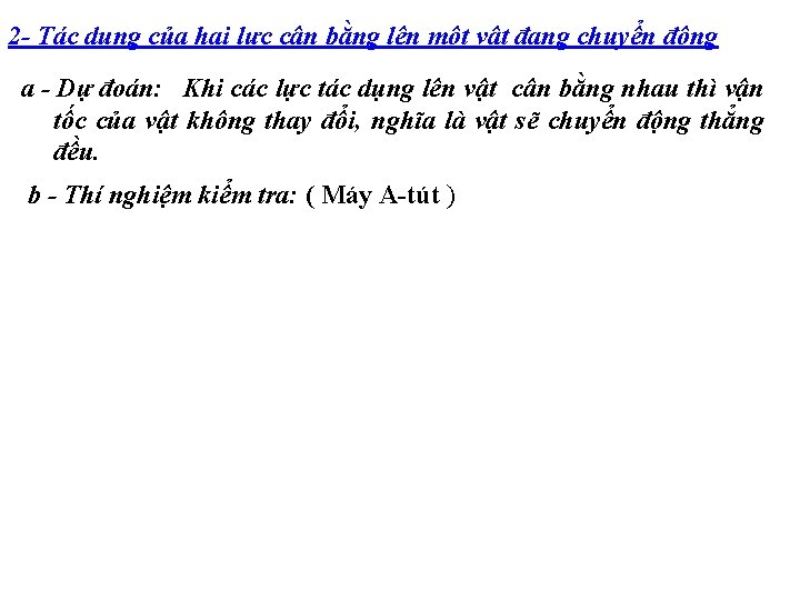 2 - Tác dụng của hai lực cân bằng lên một vật đang chuyển