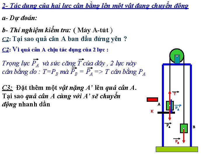 2 - Tác dụng của hai lực cân bằng lên một vật đang chuyển