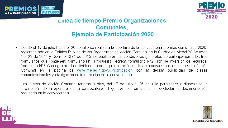  • • Línea de tiempo Premio Organizaciones Comunales, Ejemplo de Participación 2020 Desde