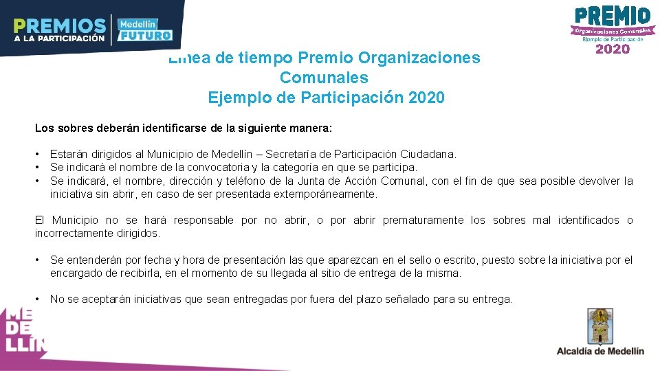 Línea de tiempo Premio Organizaciones Comunales Ejemplo de Participación 2020 Los sobres deberán identificarse