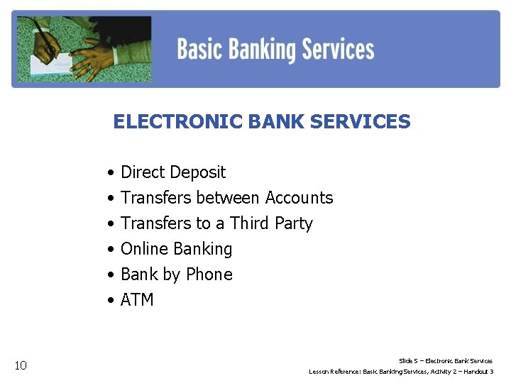 ELECTRONIC BANK SERVICES • • • 10 Direct Deposit Transfers between Accounts Transfers to