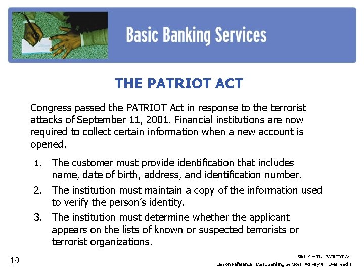 THE PATRIOT ACT Congress passed the PATRIOT Act in response to the terrorist attacks