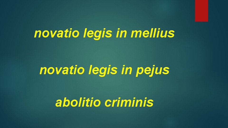 novatio legis in mellius novatio legis in pejus abolitio criminis 