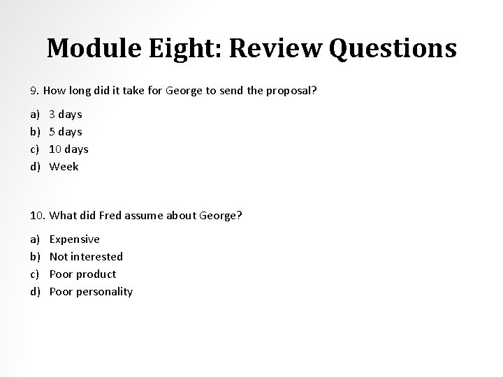 Module Eight: Review Questions 9. How long did it take for George to send