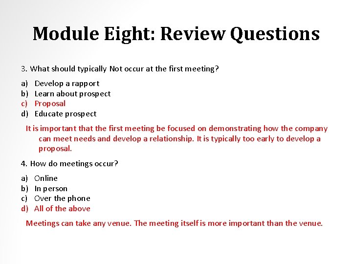 Module Eight: Review Questions 3. What should typically Not occur at the first meeting?