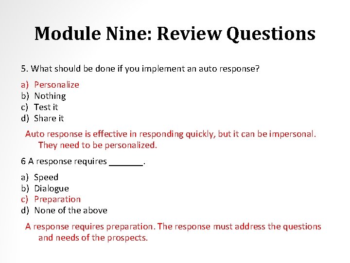 Module Nine: Review Questions 5. What should be done if you implement an auto