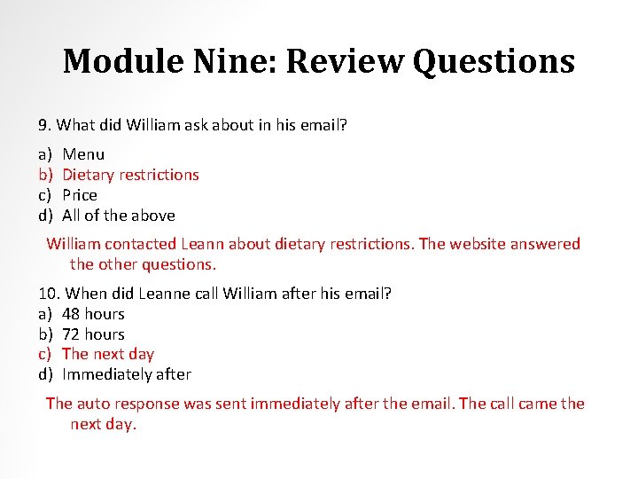 Module Nine: Review Questions 9. What did William ask about in his email? a)