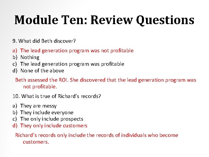 Module Ten: Review Questions 9. What did Beth discover? a) b) c) d) The