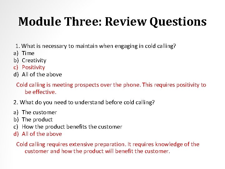 Module Three: Review Questions 1. What is necessary to maintain when engaging in cold