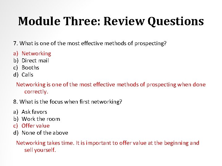 Module Three: Review Questions 7. What is one of the most effective methods of