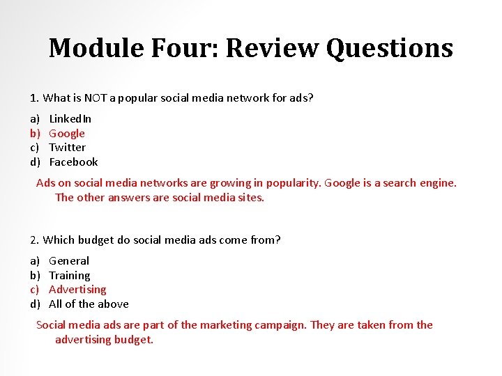 Module Four: Review Questions 1. What is NOT a popular social media network for