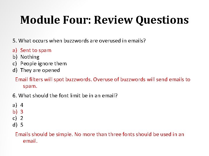 Module Four: Review Questions 5. What occurs when buzzwords are overused in emails? a)