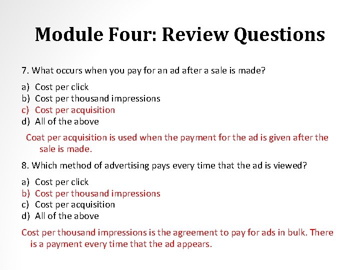 Module Four: Review Questions 7. What occurs when you pay for an ad after