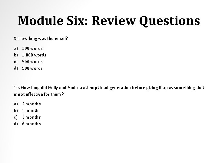 Module Six: Review Questions 9. How long was the email? a) b) c) d)