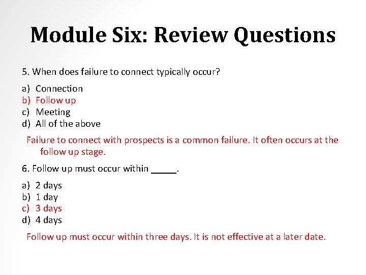 Module Six: Review Questions 5. When does failure to connect typically occur? a) b)