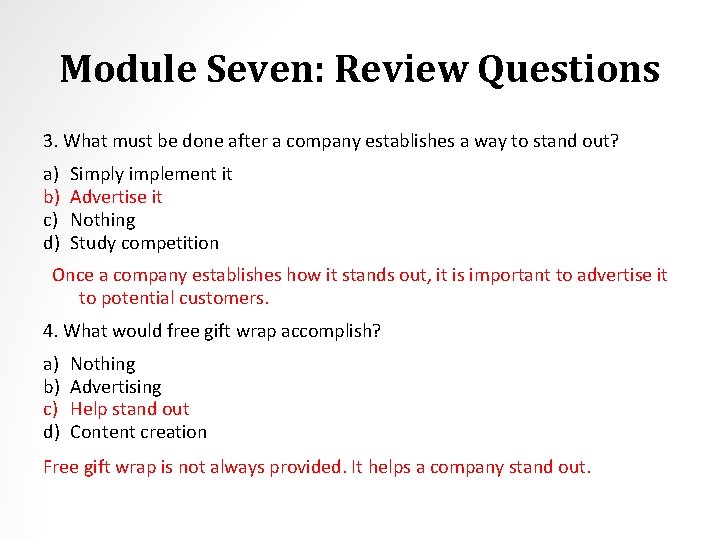 Module Seven: Review Questions 3. What must be done after a company establishes a