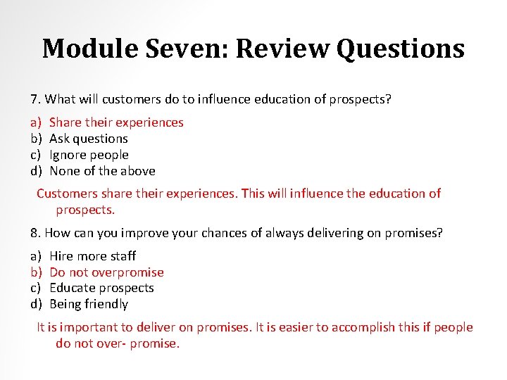 Module Seven: Review Questions 7. What will customers do to influence education of prospects?