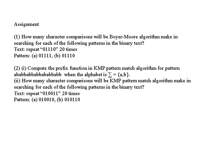 Assignment (1) How many character comparisons will be Boyer-Moore algorithm make in searching for