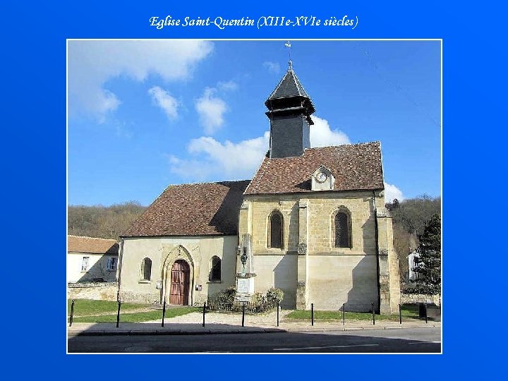 Eglise Saint-Quentin (XIIIe-XVIe siècles) 