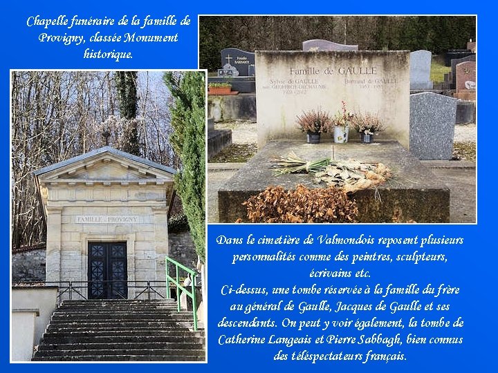 Chapelle funéraire de la famille de Provigny, classée Monument historique. Dans le cimetière de