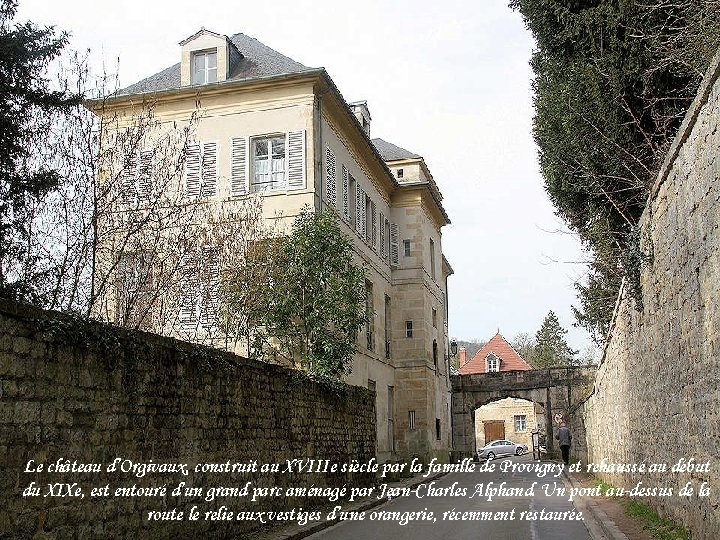 Le château d’Orgivaux, construit au XVIIIe siècle par la famille de Provigny et rehaussé