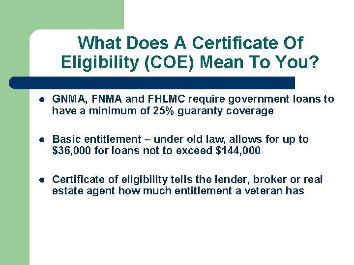 What Does A Certificate Of Eligibility (COE) Mean To You? l GNMA, FNMA and