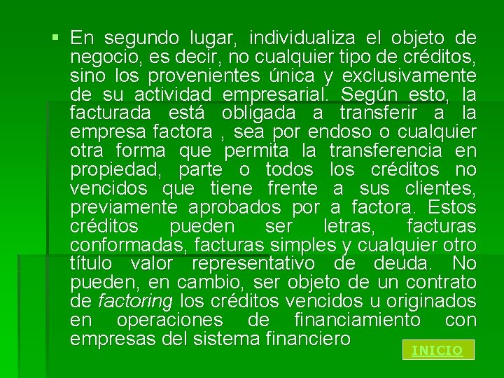 § En segundo lugar, individualiza el objeto de negocio, es decir, no cualquier tipo