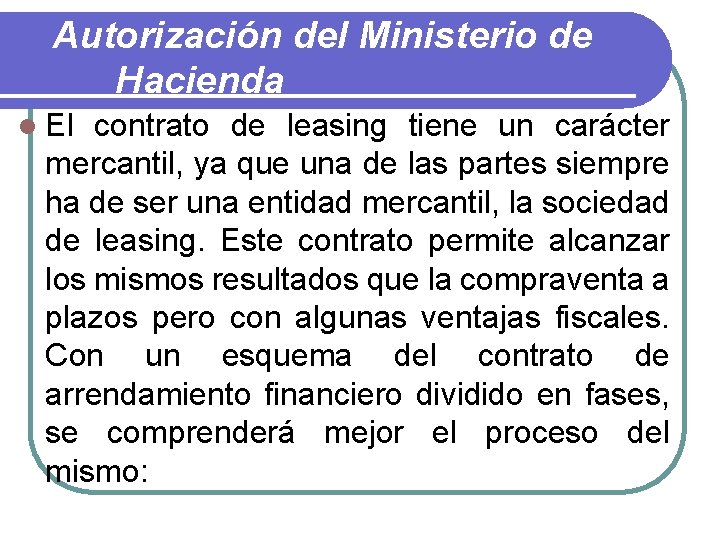 Autorización del Ministerio de Hacienda l El contrato de leasing tiene un carácter mercantil,