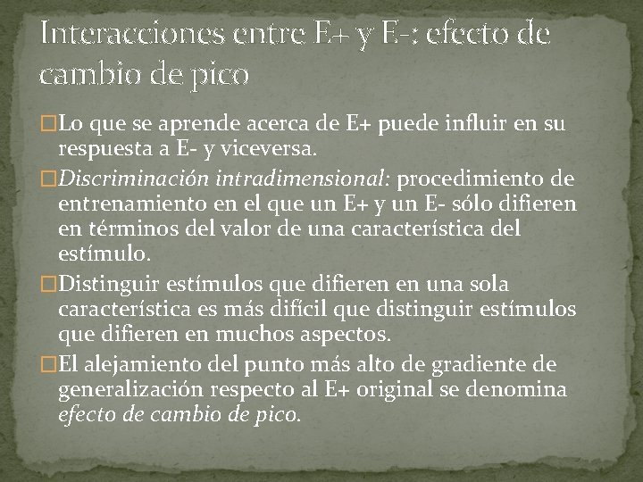 Interacciones entre E+ y E-: efecto de cambio de pico �Lo que se aprende