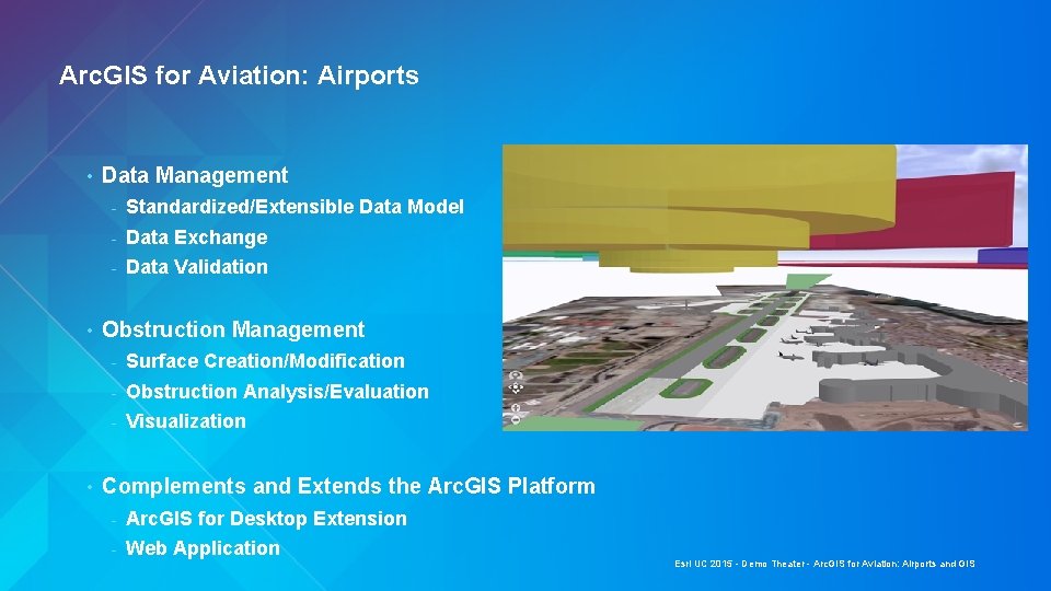 Arc. GIS for Aviation: Airports • • • Data Management - Standardized/Extensible Data Model