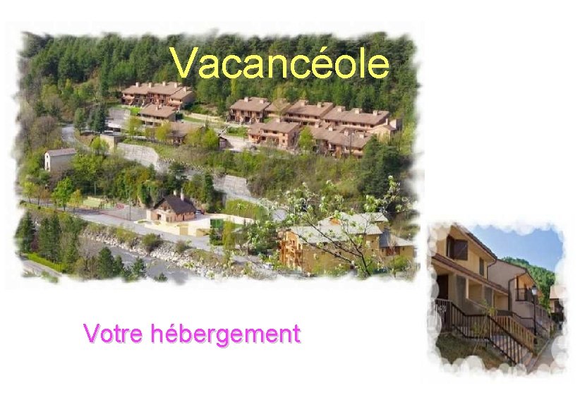 Vacancéole Votre hébergement 