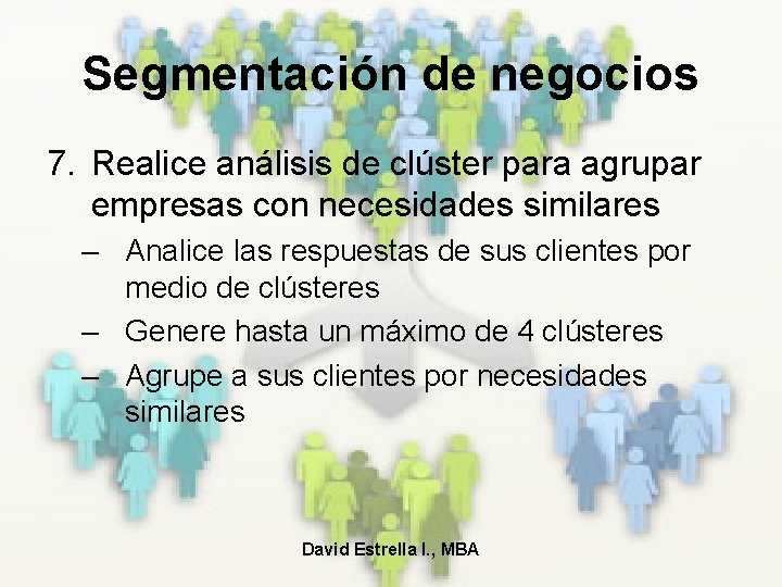 Segmentación de negocios 7. Realice análisis de clúster para agrupar empresas con necesidades similares