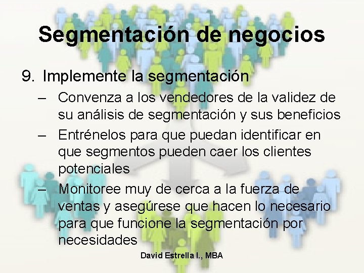 Segmentación de negocios 9. Implemente la segmentación – Convenza a los vendedores de la