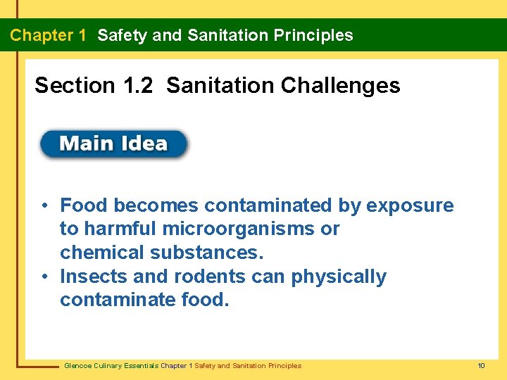 Chapter 1 Safety and Sanitation Principles Section 1. 2 Sanitation Challenges • Food becomes