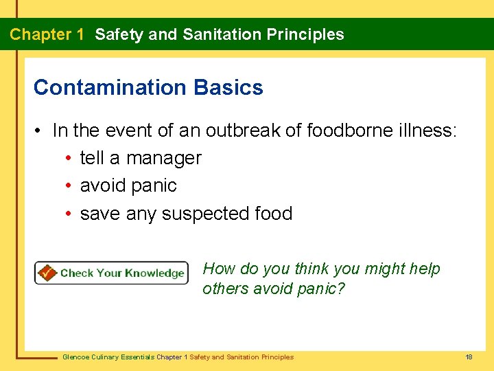 Chapter 1 Safety and Sanitation Principles Contamination Basics • In the event of an