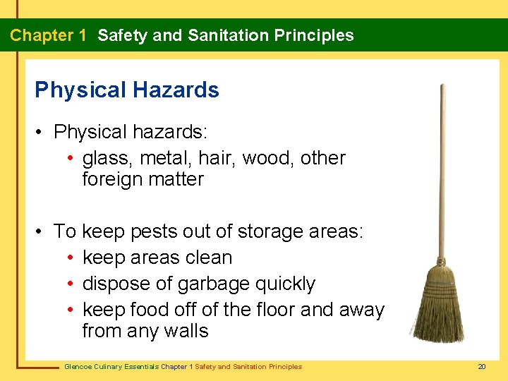 Chapter 1 Safety and Sanitation Principles Physical Hazards • Physical hazards: • glass, metal,