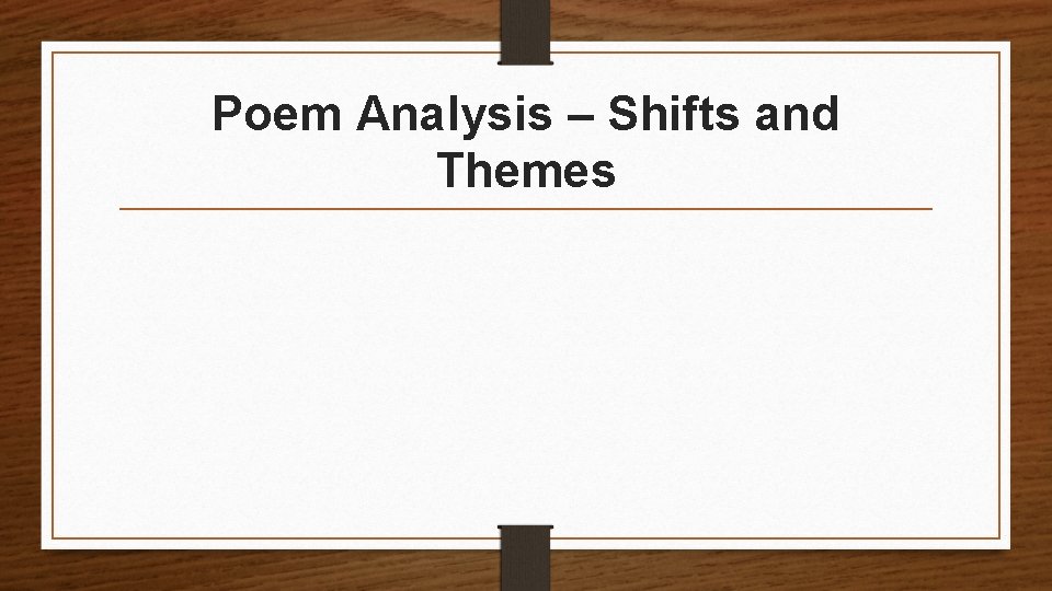 Poem Analysis – Shifts and Themes 
