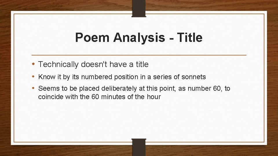 Poem Analysis - Title • Technically doesn't have a title • Know it by