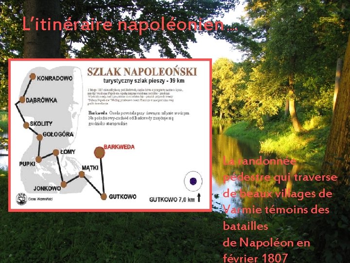 L’itinéraire napoléonien …. La randonnée pédestre qui traverse de beaux villages de Varmie témoins