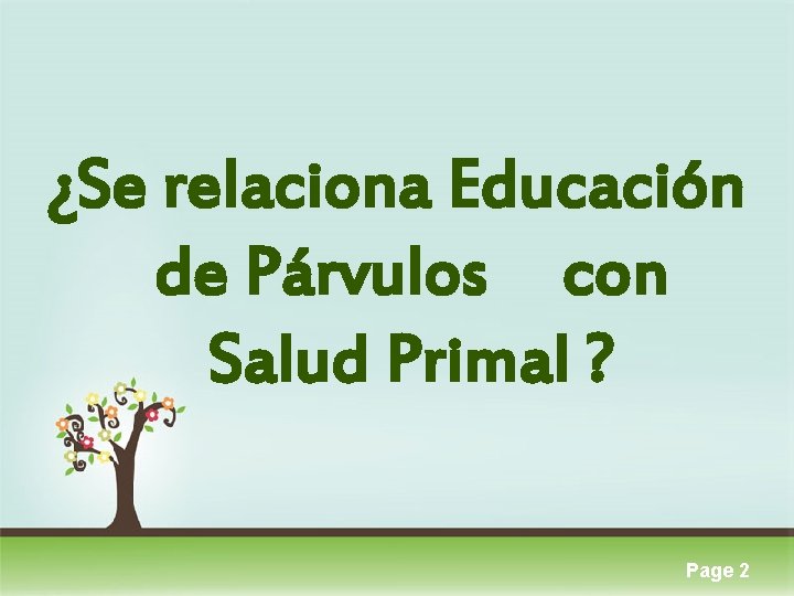 ¿Se relaciona Educación de Párvulos con Salud Primal ? Click here to download this