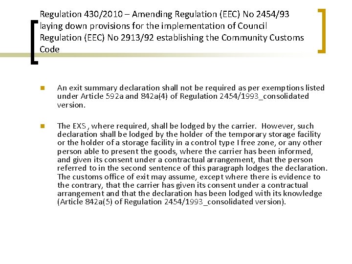 Regulation 430/2010 – Amending Regulation (EEC) No 2454/93 laying down provisions for the implementation