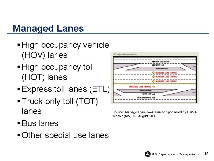 Managed Lanes § High occupancy vehicle (HOV) lanes § High occupancy toll (HOT) lanes