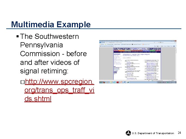 Multimedia Example § The Southwestern Pennsylvania Commission - before and after videos of signal