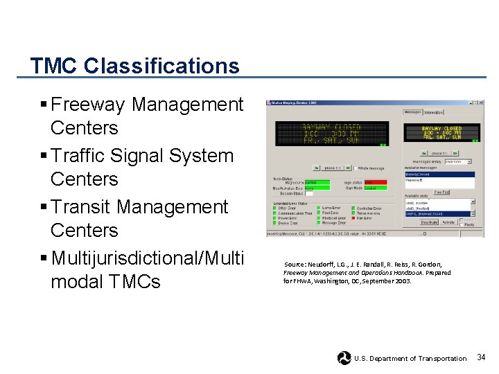 TMC Classifications § Freeway Management Centers § Traffic Signal System Centers § Transit Management