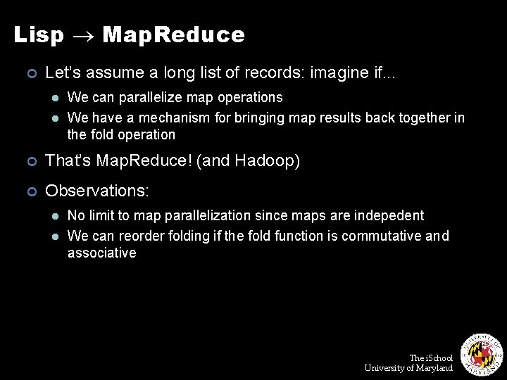 Lisp Map. Reduce ¢ Let’s assume a long list of records: imagine if. .