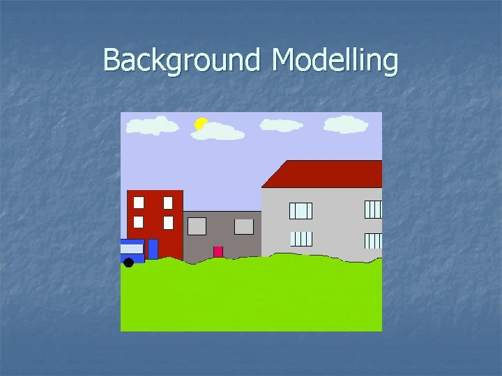 Background Modelling 