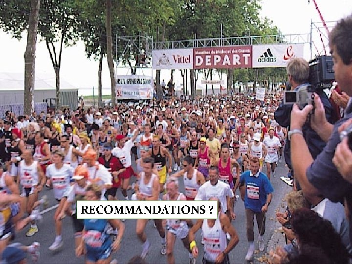RECOMMANDATIONS ? 